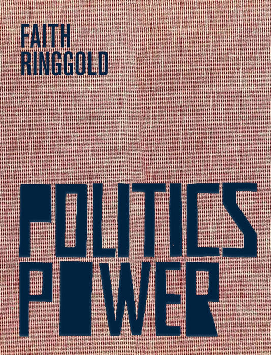 Faith Ringgold // Politics / Power
