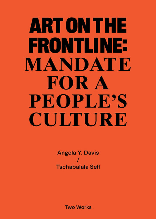 Art on the Frontline // Mandate for a People's Culture: Two Works Series Vol. 2
