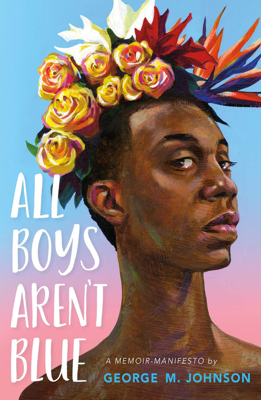All Boys Aren't Blue // A Memoir-Manifesto