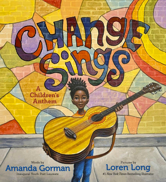Change Sings // A Children's Anthem