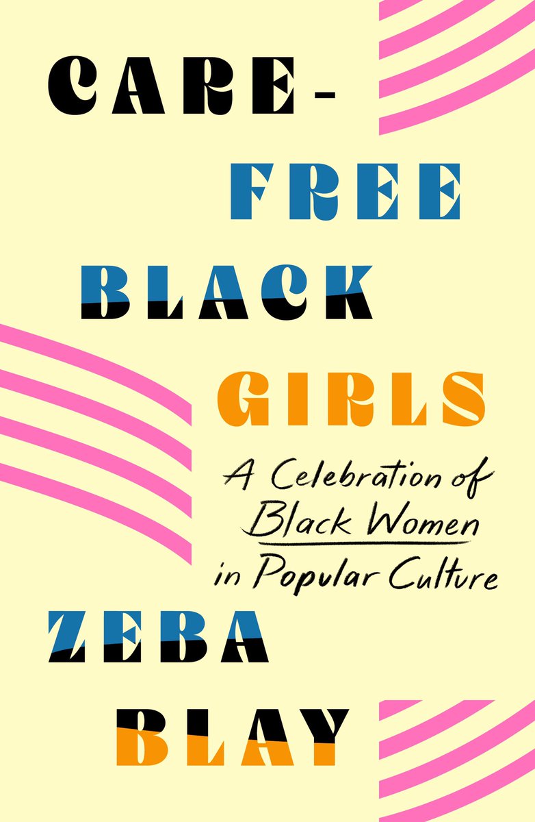 Carefree Black Girls // A Celebration of Black Women in Pop Culture
