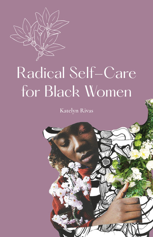 Radical Self-Care for Black Women