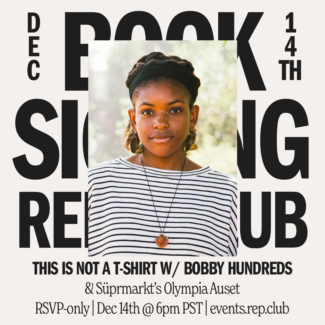 Dec 14th EVENT: This is Not a T-Shirt // Bobby Hundreds + Olympia Auset