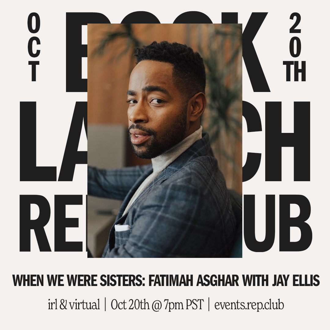Oct 20th EVENT: When We Were Sisters // Fatimah Asghar w/ guest Jay Ellis