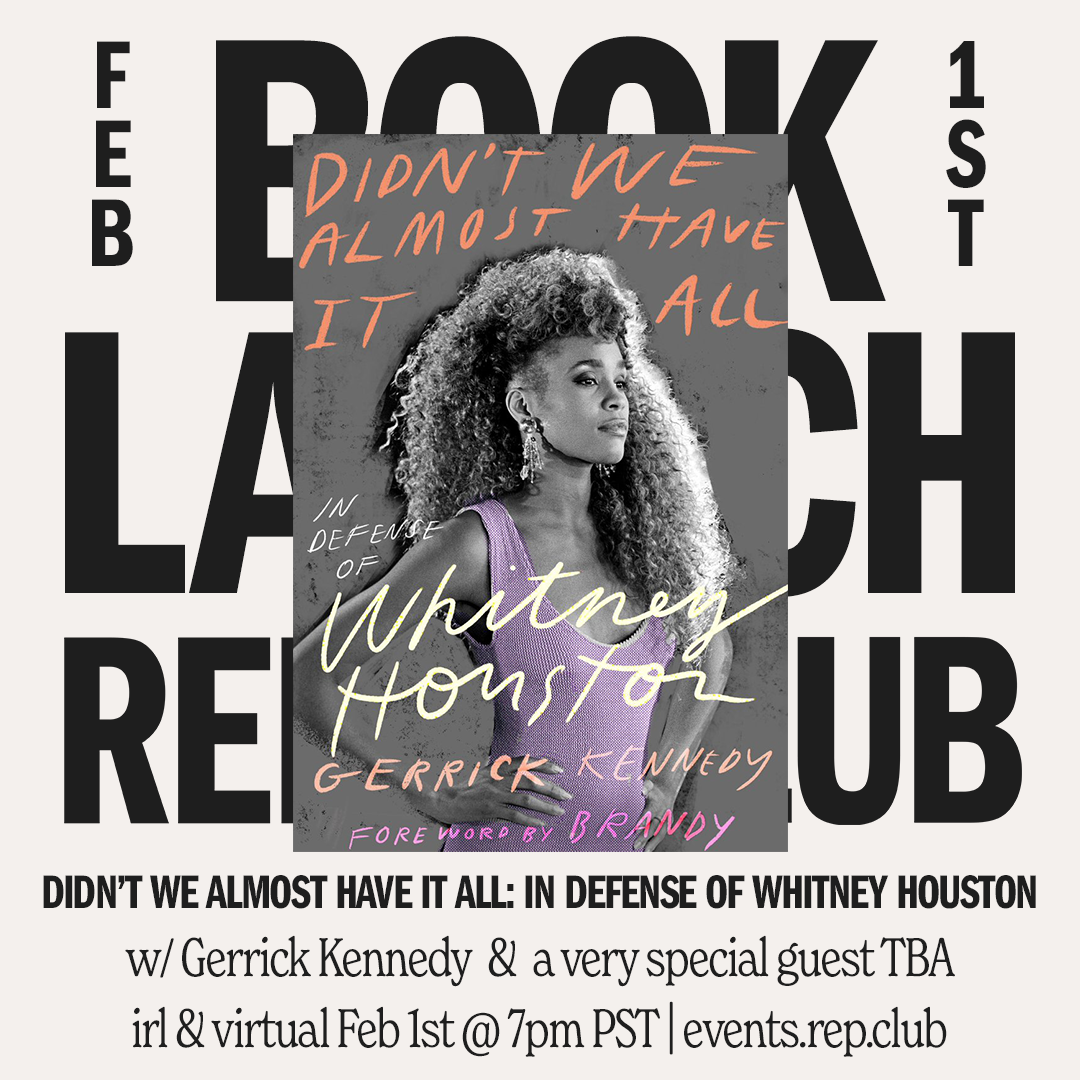 Feb 1st EVENT: Didn't We Almost Have It All // In Defense of Whitney Houston w/ Gerrick Kennedy + Sylvia Obell