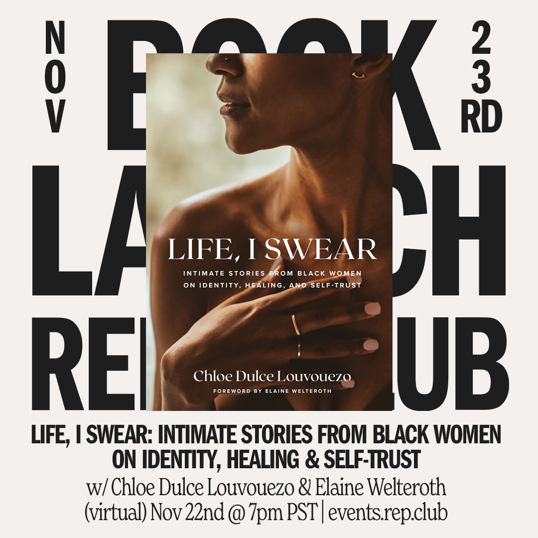 Nov 23rd EVENT: Life I Swear // Chloe Louvouezo + Elaine Welteroth