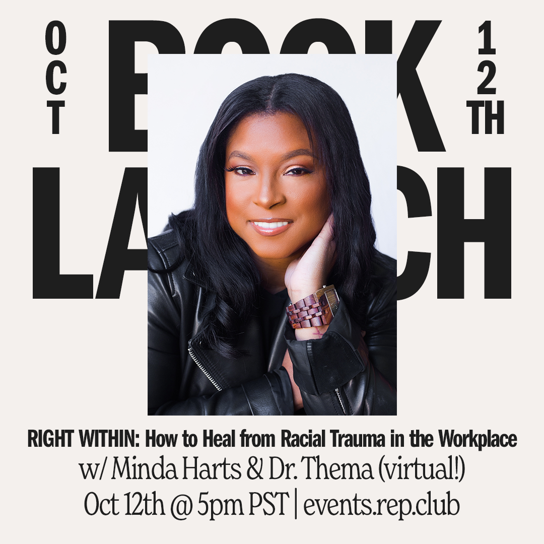 Oct 12th EVENT (Virtual) // Right Within — Minda Harts w/ Dr. Thema Bryant-Davis