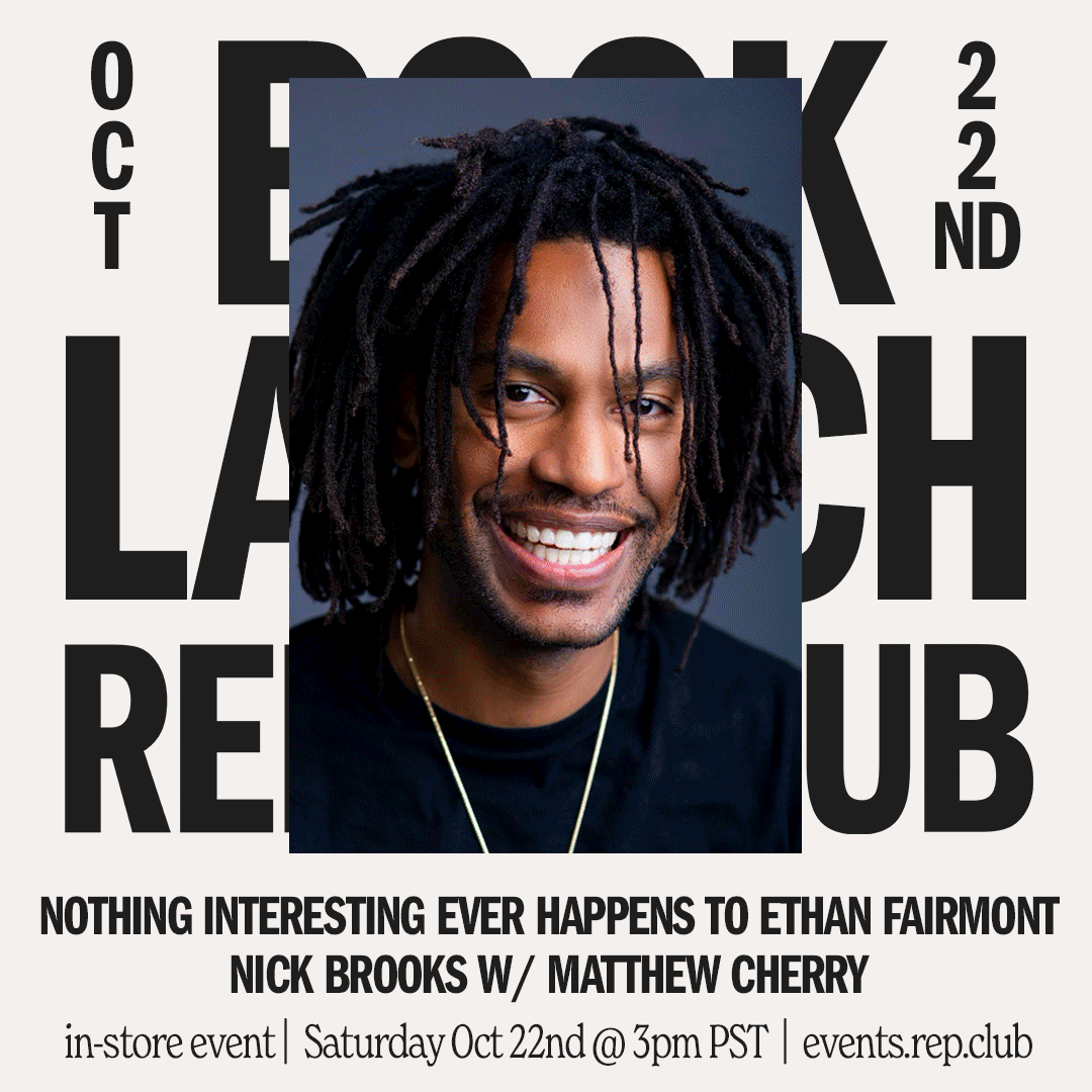 Oct 22nd EVENT: Nothing Interesting Ever Happens... // with Nick Brooks & Matthew Cherry