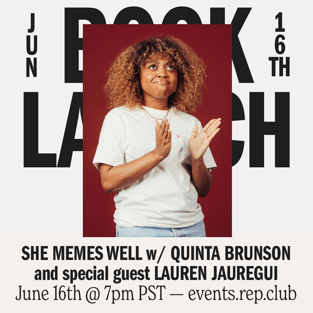 June 16th EVENT: She Memes Well // Quinta Brunson w/ Lauren Jauregui (IRL & Virtual)