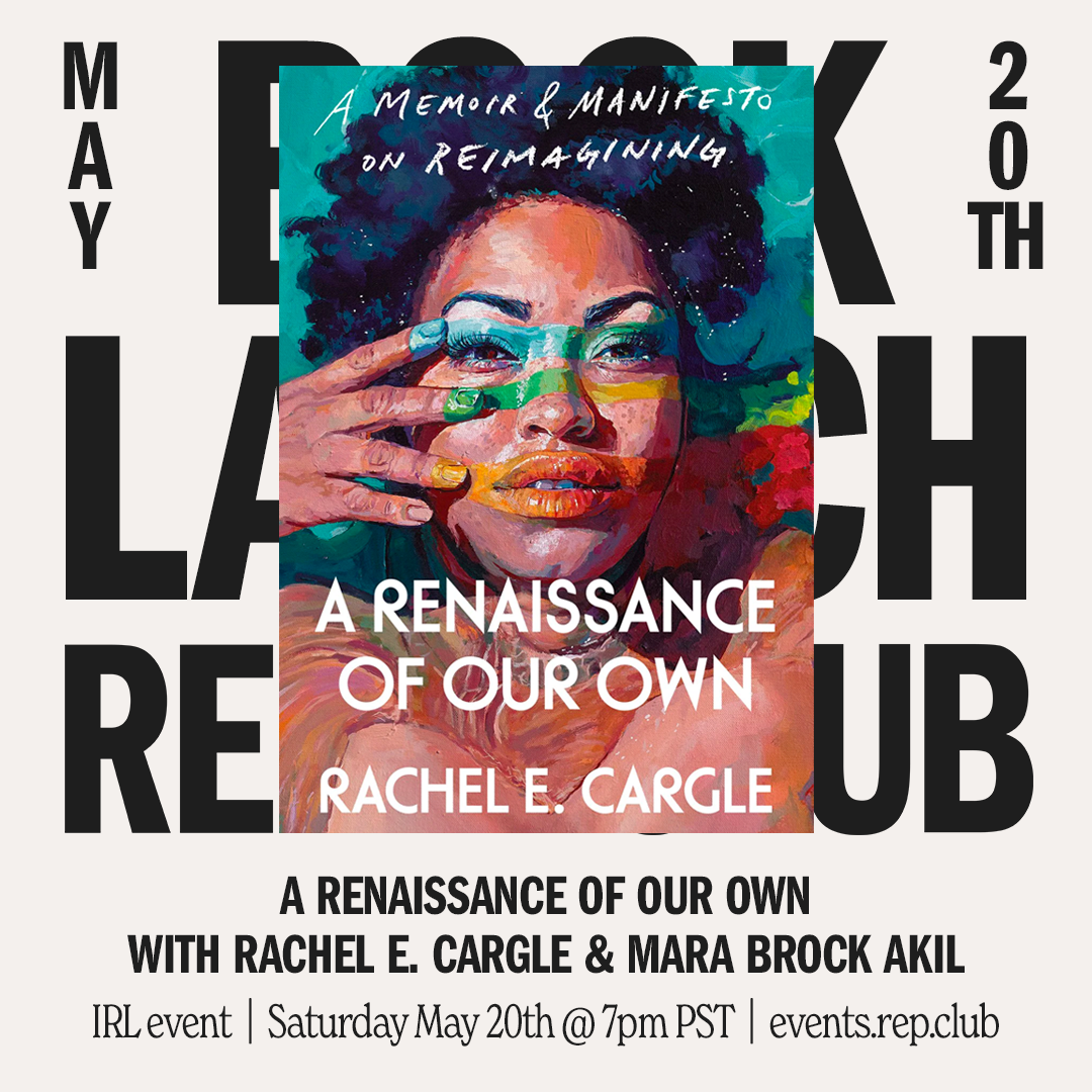 May 20th EVENT: A Renaissance of Our Own // Rachel Cargle + Mara Brock Akil