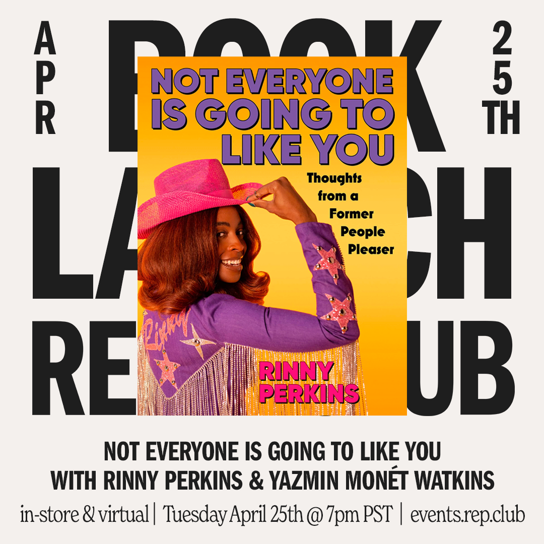 April 25 EVENT: Not Everyone is Going to Like You // Rinny Perkins + Yazmin Monét Watkins