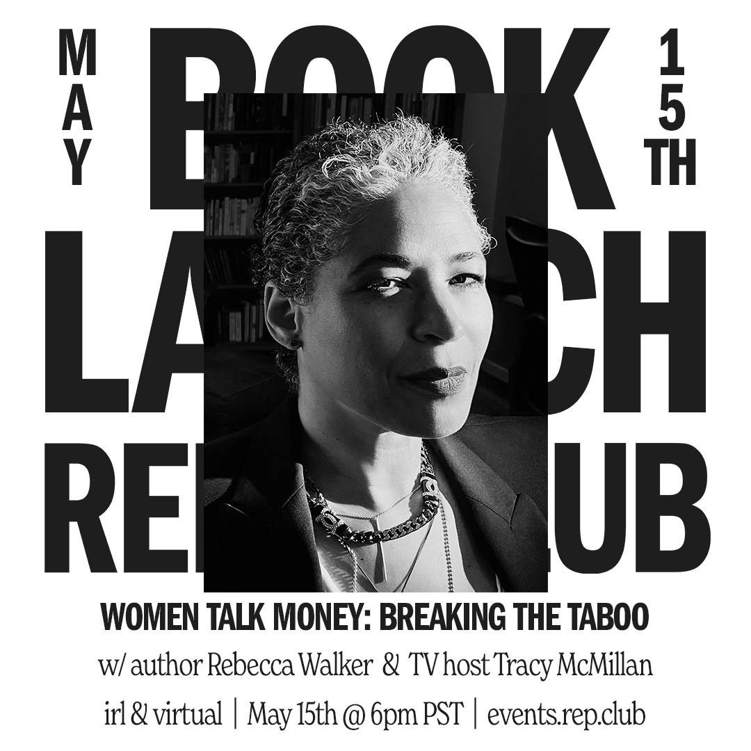 May 15th EVENT: Women Talk Money // Breaking the Taboo w/ Rebecca Walker + Tracy McMillan