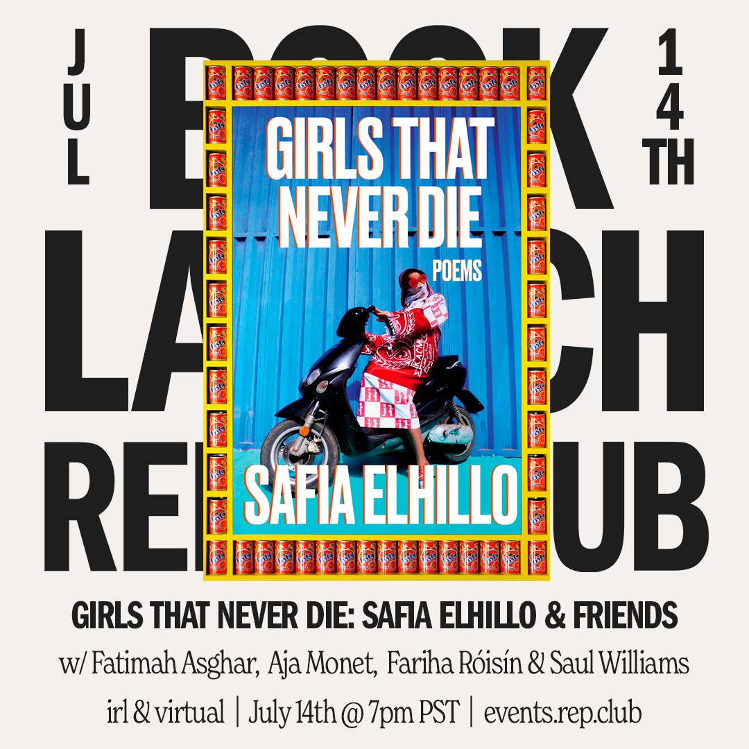 July 14th EVENT: Girls That Never Die // Safia Elhillo w/ guests Fatimah Asghar, aja monet & Fariha Róisín