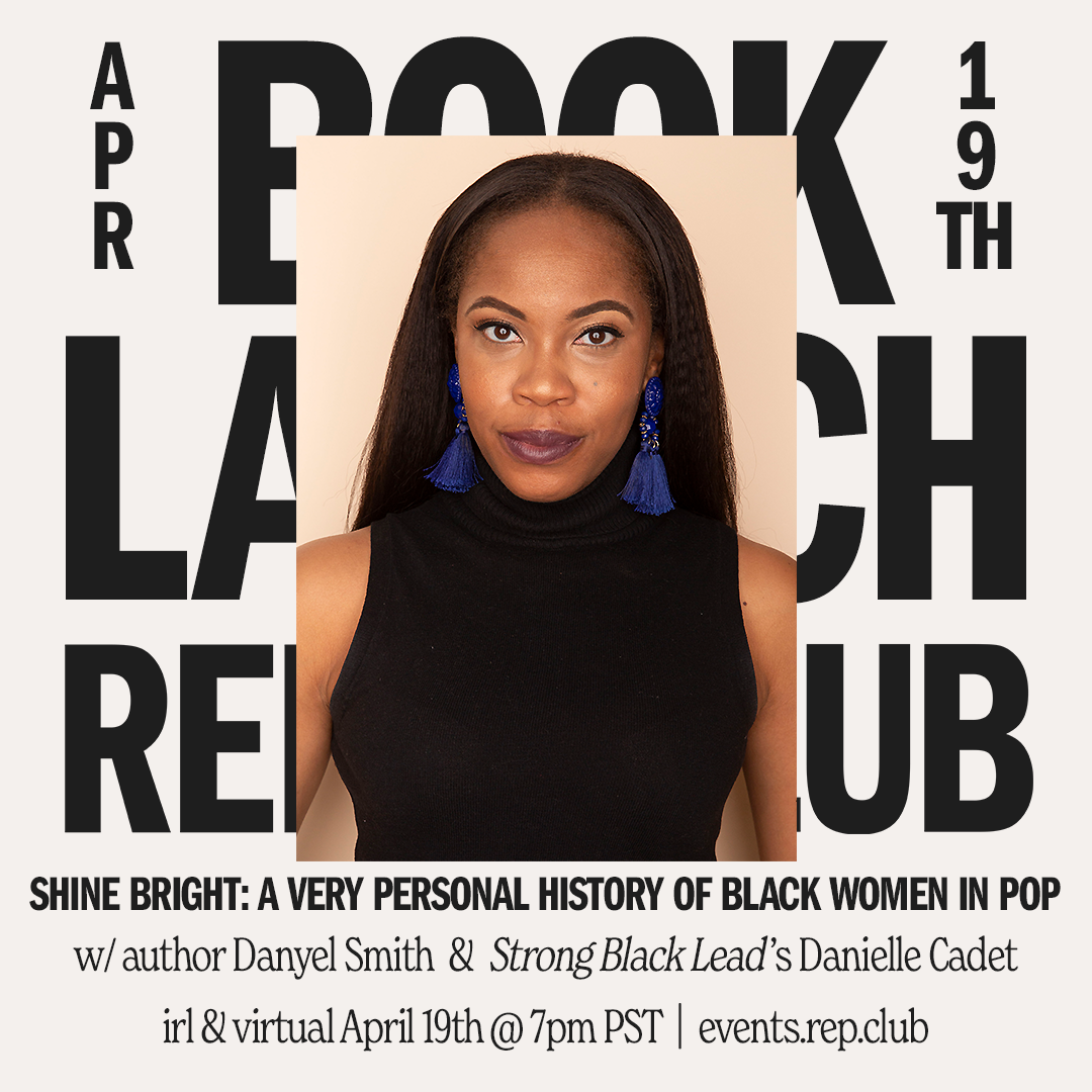 April 19th EVENT: Shine Bright // A Very Personal History of Black Women in Pop w/ Danyel Smith + Danielle Cadet