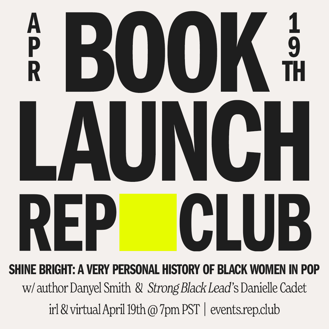 April 19th EVENT: Shine Bright // A Very Personal History of Black Women in Pop w/ Danyel Smith + Danielle Cadet