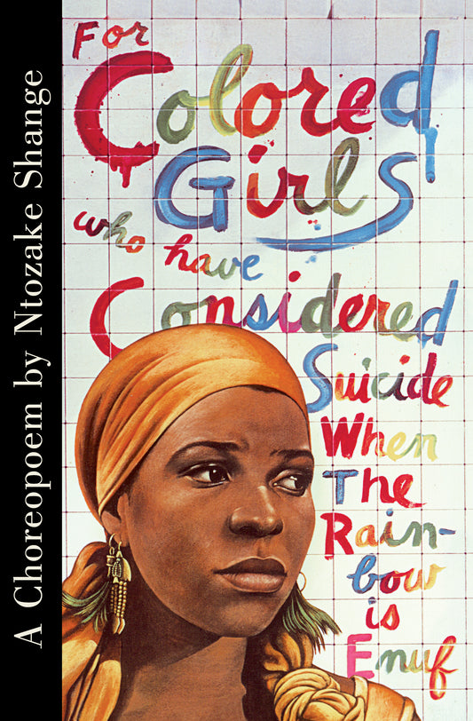 For Colored Girls // Who Considered Suicide When The Rainbow Is Enuf