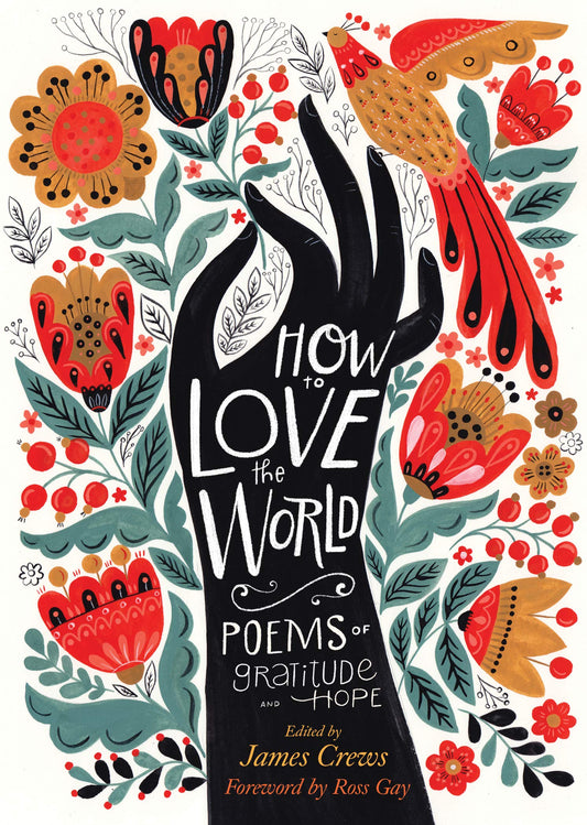 How to Love the World // Poems of Gratitude and Hope