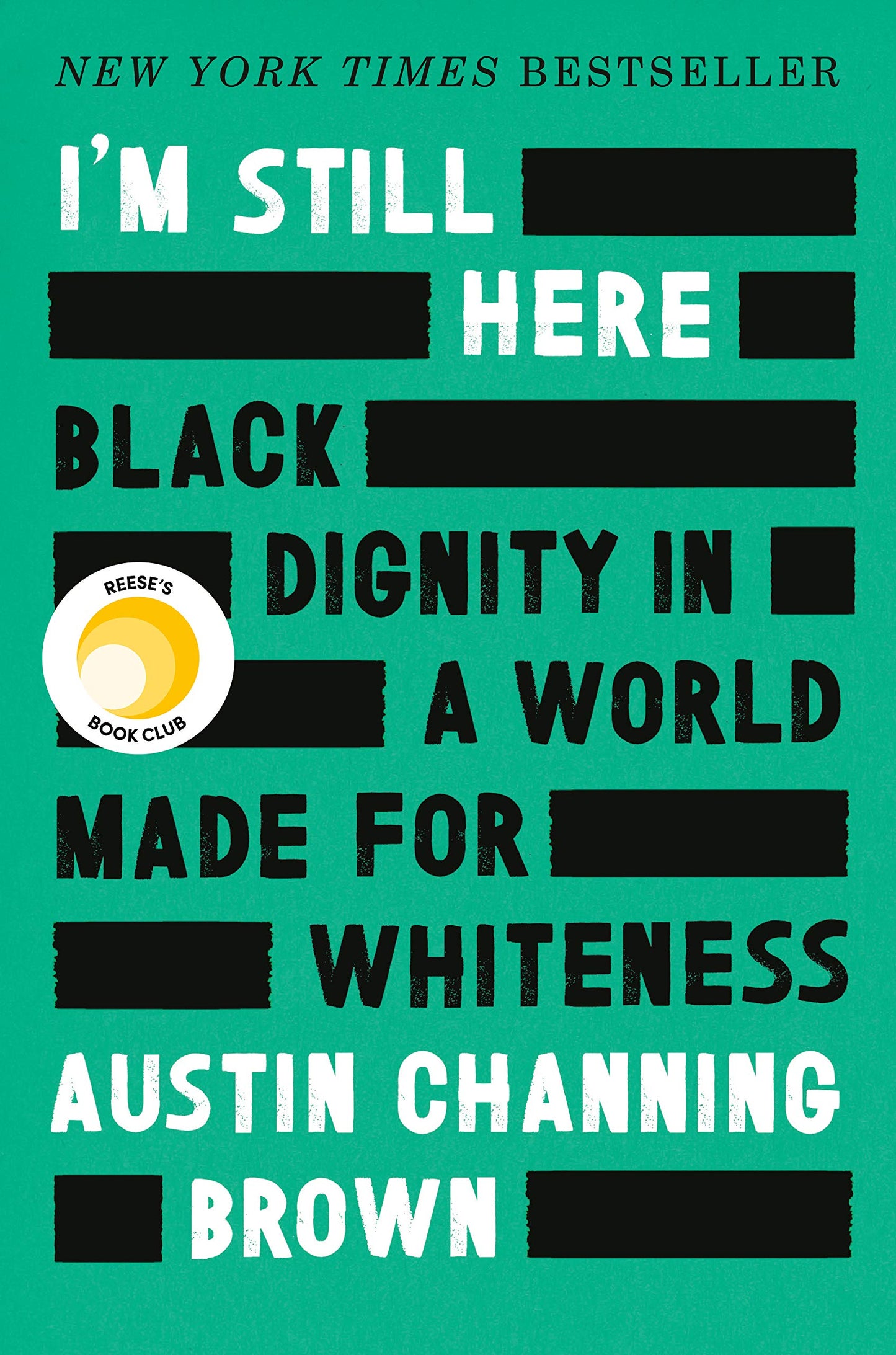 I'm Still Here // Black Dignity in a World Made for Whiteness