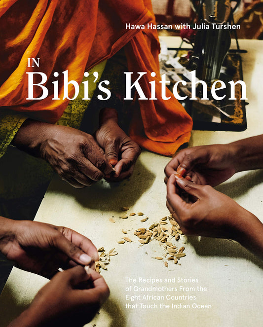 In Bibi's Kitchen // The Recipes and Stories of Grandmothers from the Eight African Countries that Touch the Indian Ocean