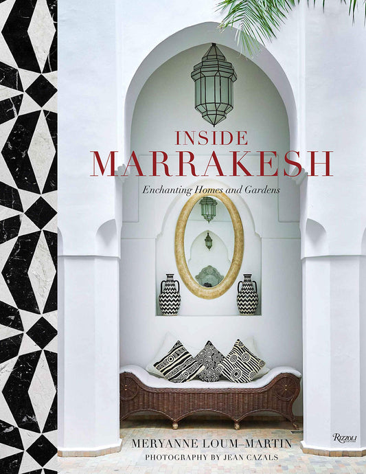 Inside Marrakesh // Enchanting Homes & Gardens