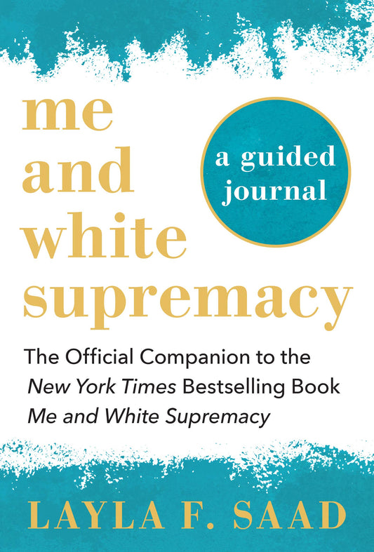 Me & White Supremacy: A Guided Journal
