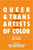 Queer & Trans Artists of Color Vol 1