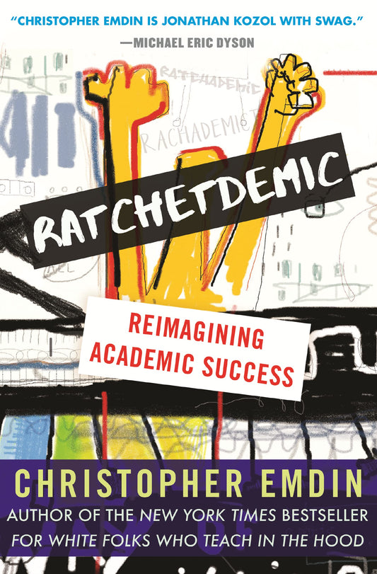 Ratchetdemic // Reimagining Academic Success