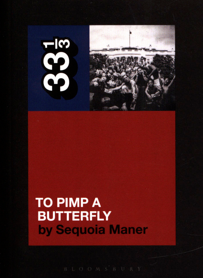 Kendrick Lamar's to Pimp a Butterfly // 33 1/3