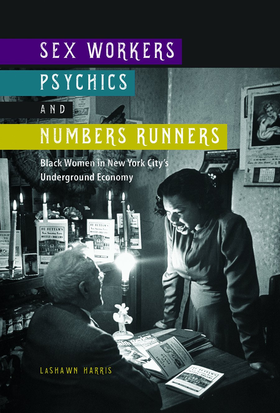Sex Workers, Psychics, & Numbers Runners