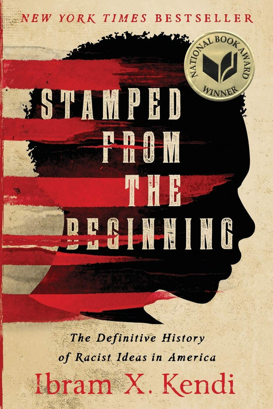 Stamped from the Beginning // The Definitive History of Racist Ideas in America