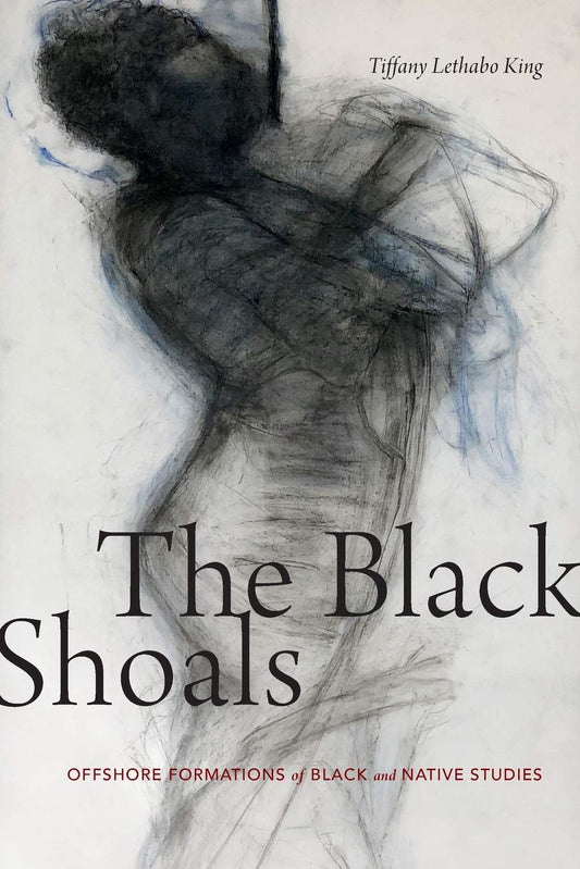 The Black Shoals // Offshore Formations of Black and Native Studies