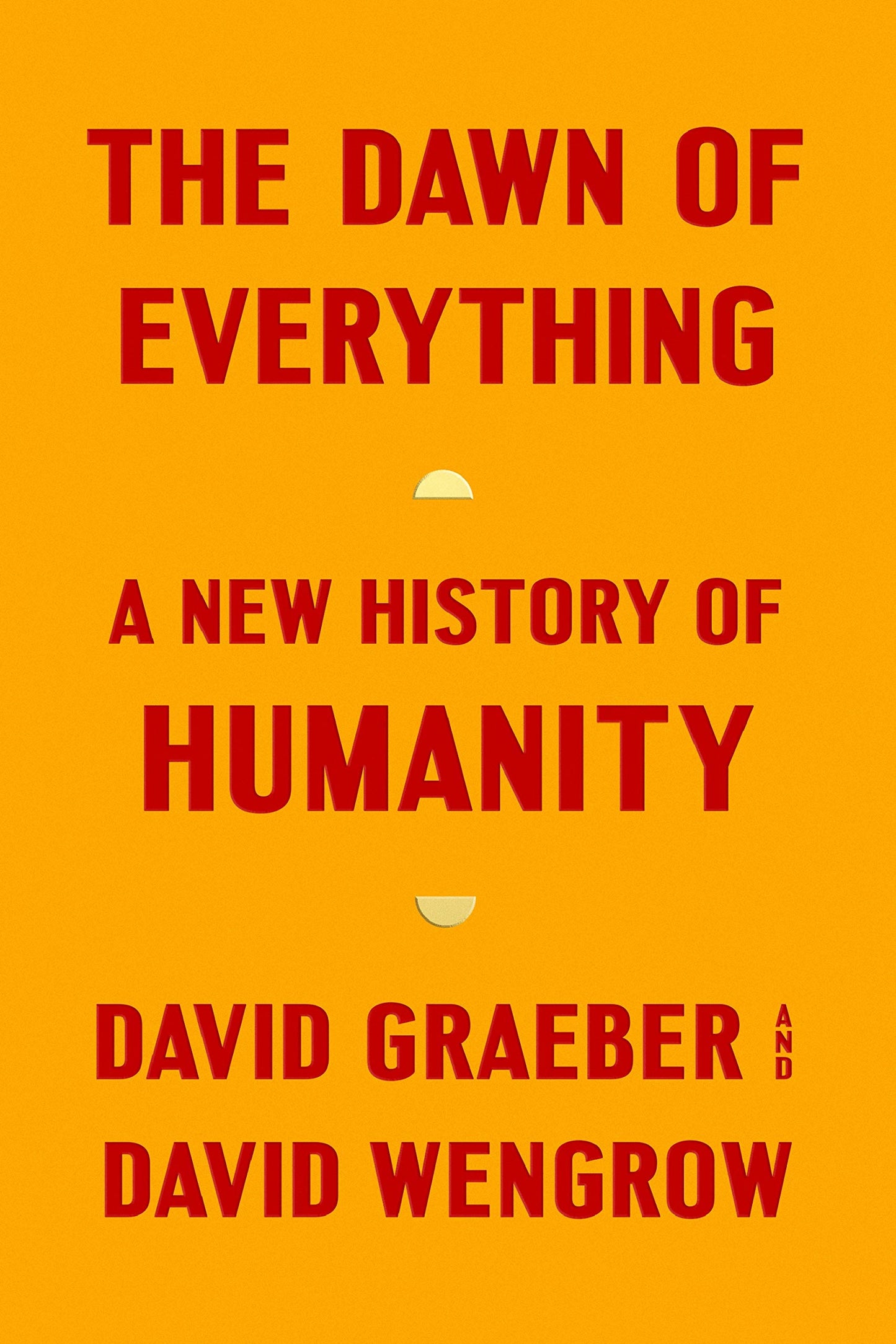 The Dawn of Everything // A New History of Humanity