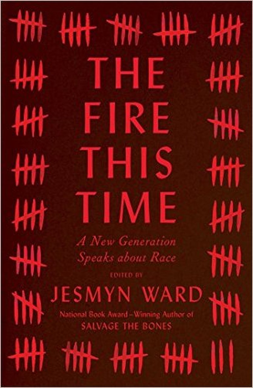 The Fire This Time // A New Generation Speaks about Race