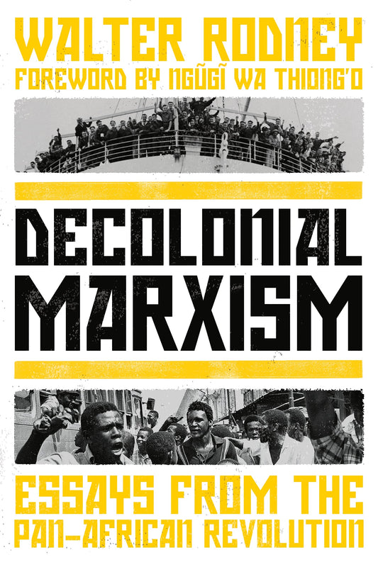 Decolonial Marxism // Essays from the Pan-African Revolution