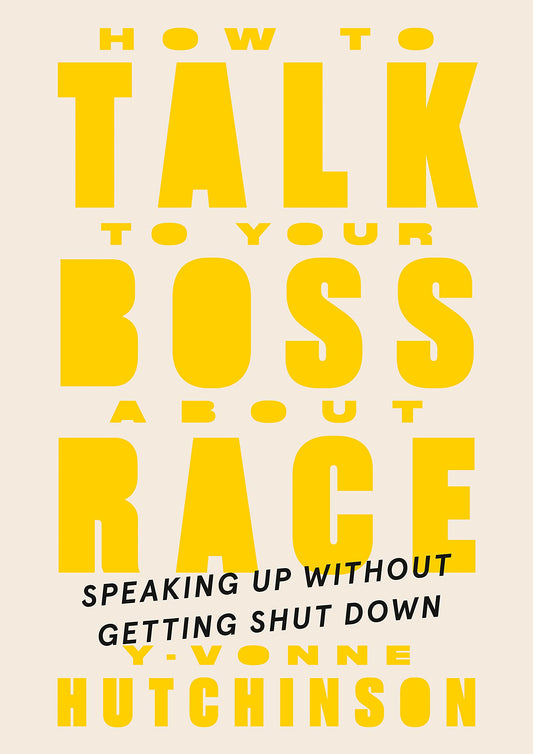 How to Talk to Your Boss about Race // Speaking Up Without Getting Shut Down