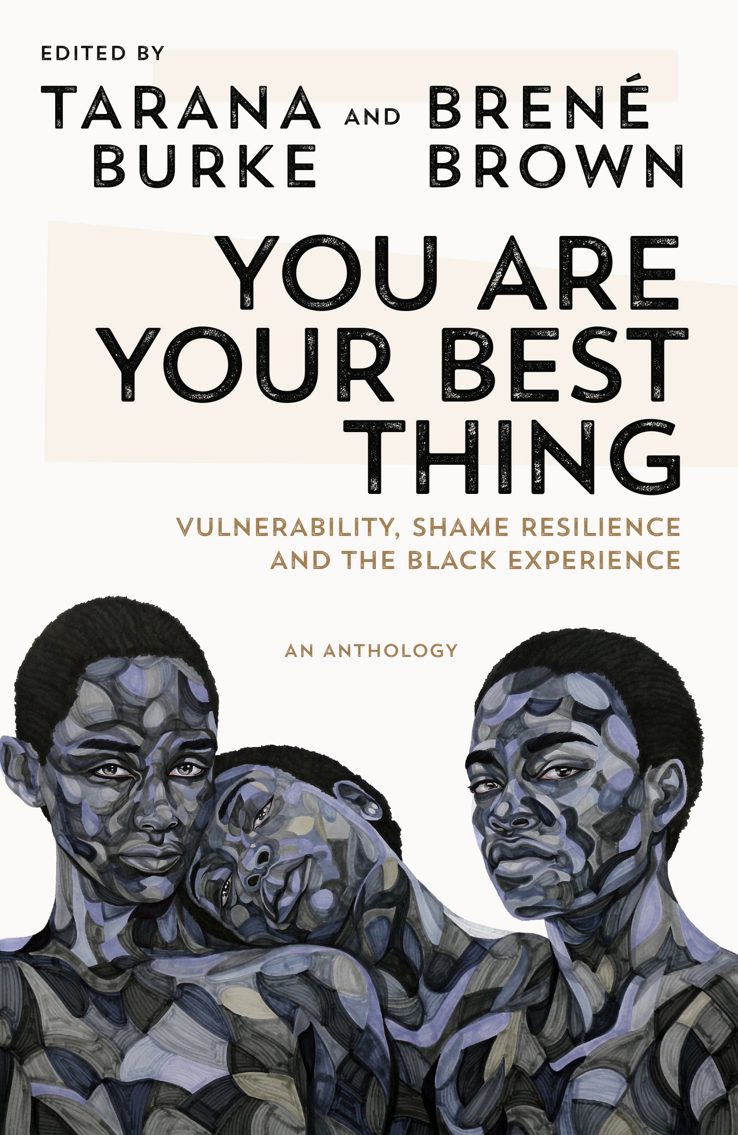 You Are Your Best Thing // Vulnerability, Shame Resilience, and the Black Experience