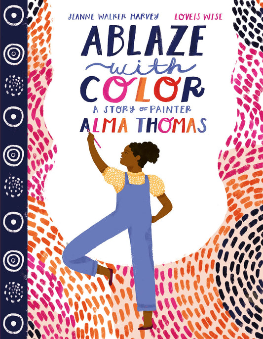 Ablaze with Color // A Story of Painter Alma Thomas