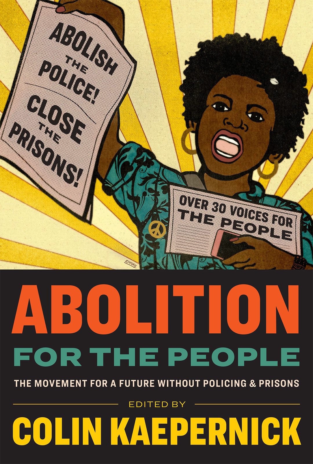 Abolition For The People // The Movement For A Future Without Policing & Prisons