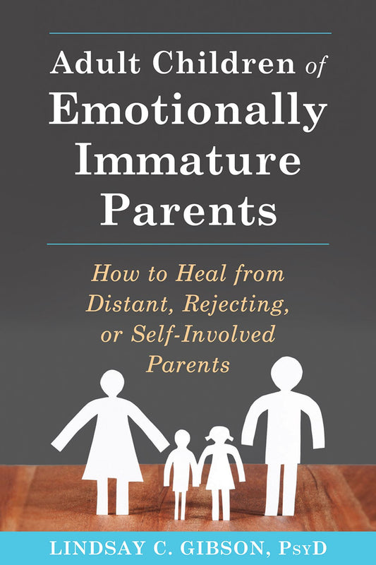 Adult Children of Emotionally Immature Parents // How to Heal from Distant, Rejecting, or Self-Involved Parents
