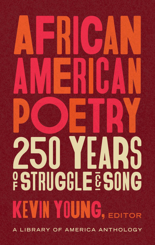 African American Poetry // 250 Years of Struggle & Song