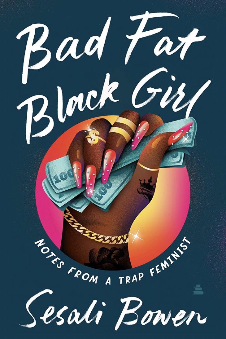 Bad Fat Black Girl // Notes from a Trap Feminist