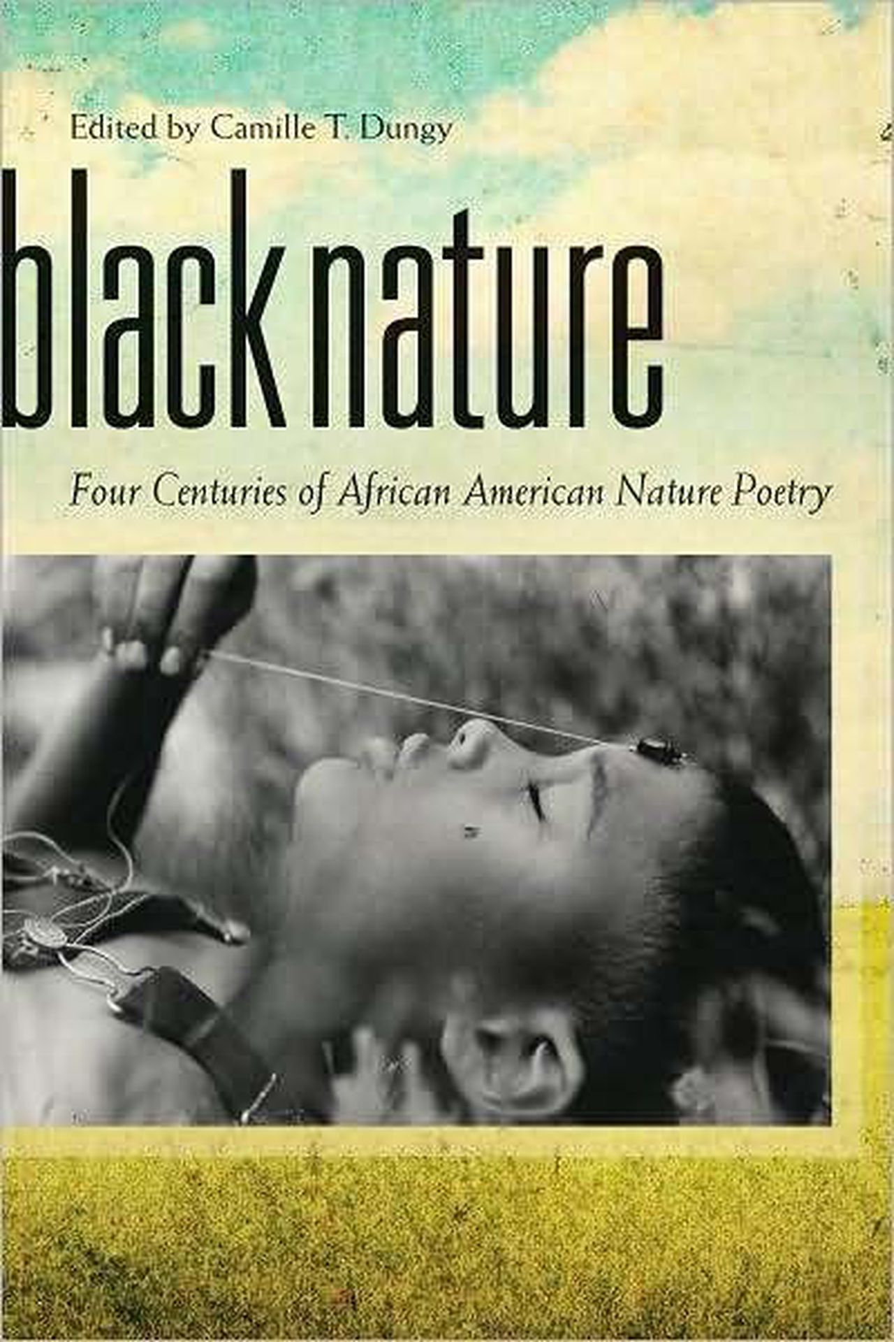 Black Nature // Four Centuries of African American Nature Poetry