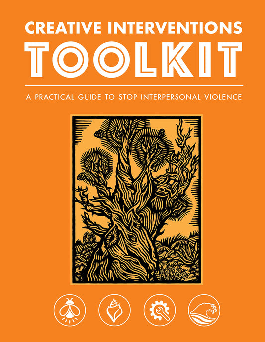 Creative Interventions Toolkit // A Practical Guide to Stop Interpersonal Violence