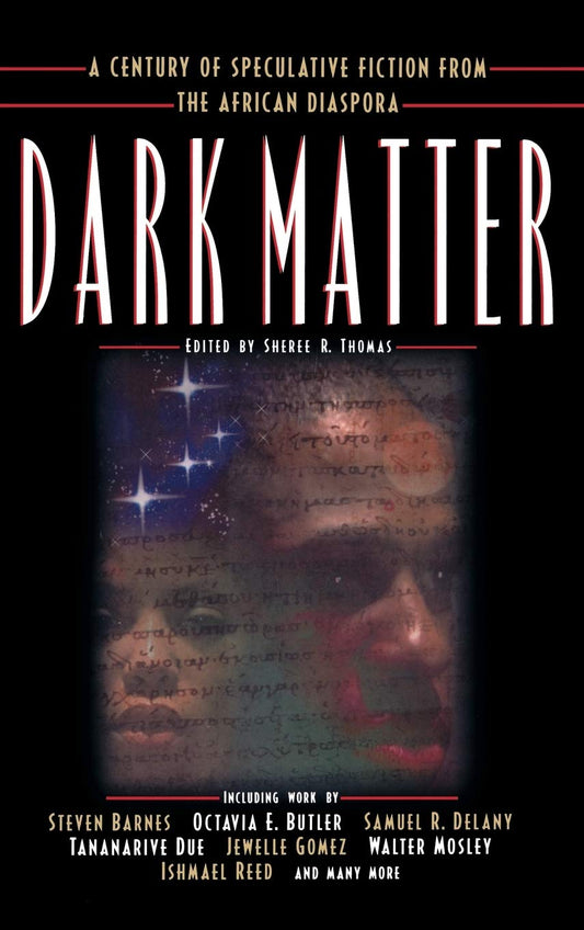 Dark Matter // A Century of Speculative Fiction from the African Diaspora