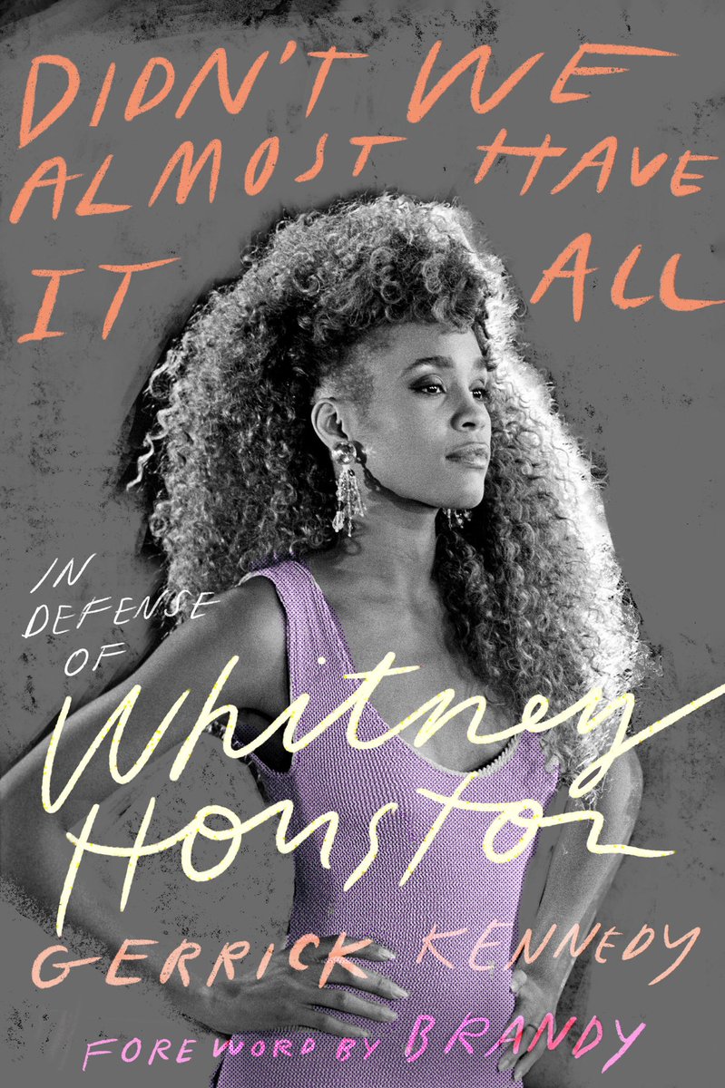 Didn't We Almost Have It All // In Defense of Whitney Houston