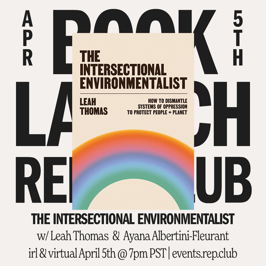April 5th EVENT: Intersectional Environmentalist // Fireside Chat w/ Leah Thomas + Ayana Albertini-Fleurant