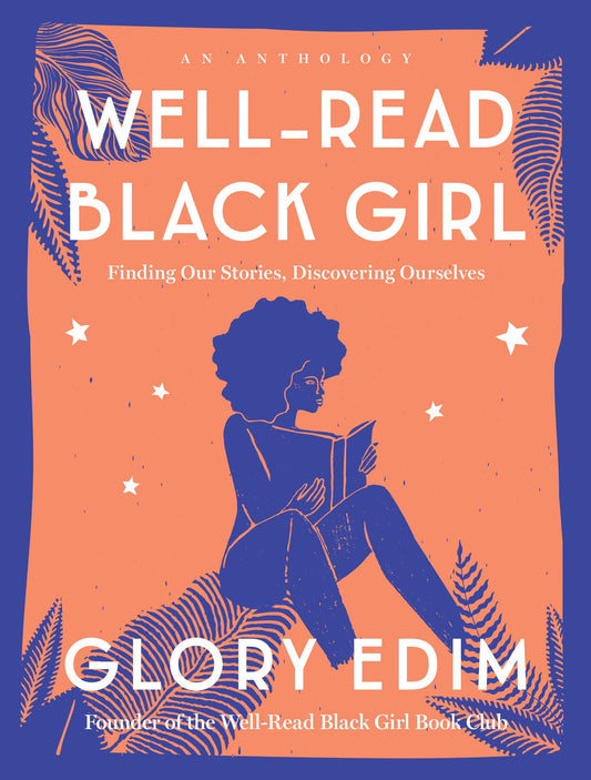 Well-Read Black Girl // Finding Our Stories, Discovering Ourselves