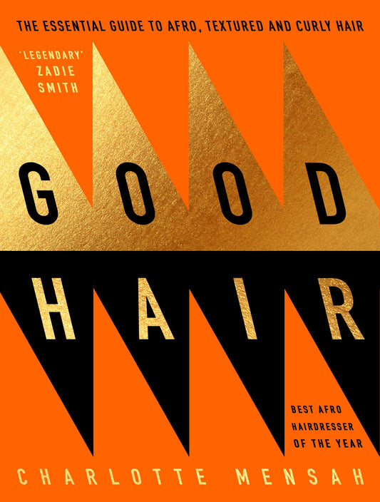 Good Hair // The Essential Guide to Afro, Textured and Curly Hair