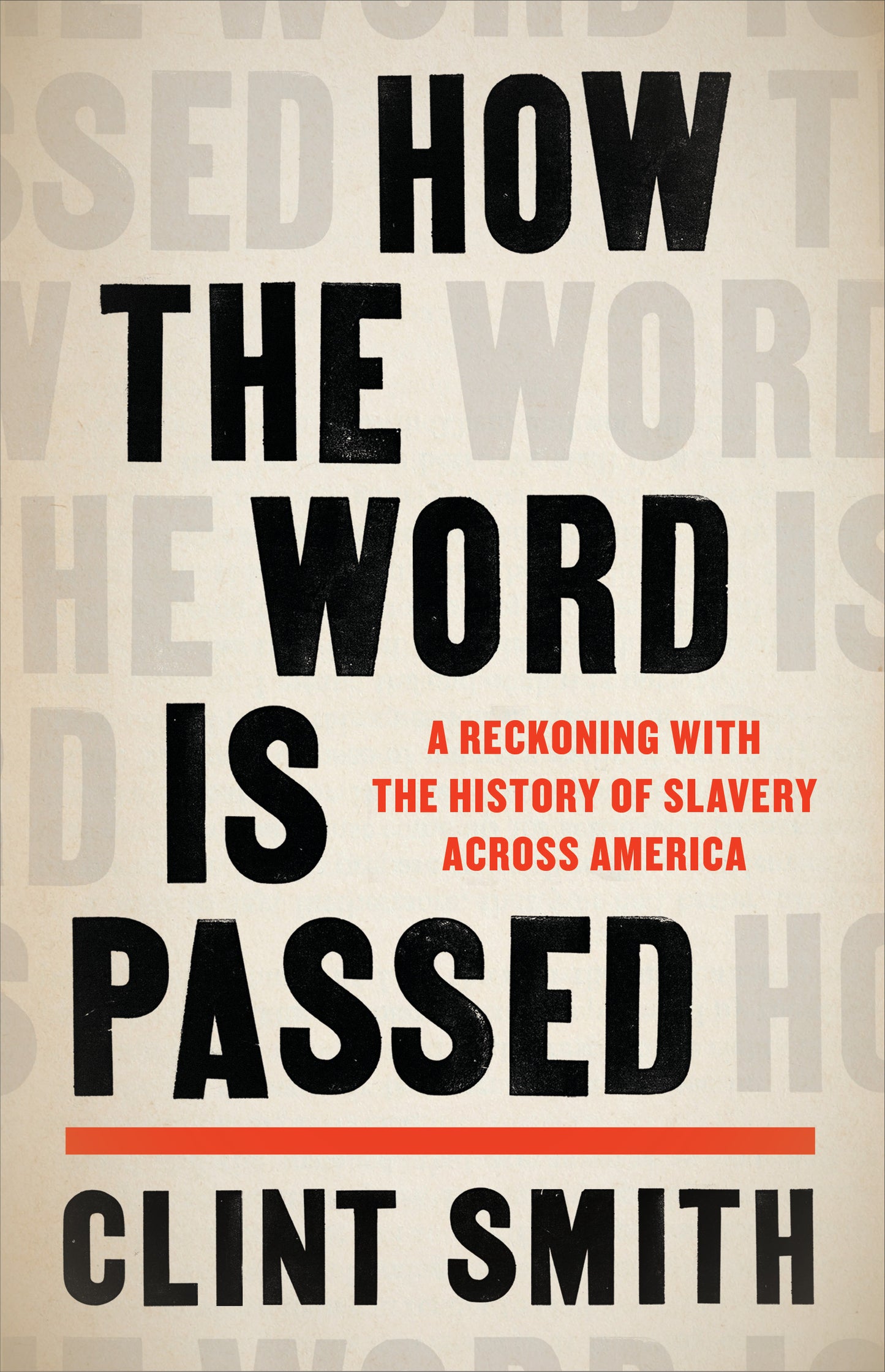 How the Word Is Passed // A Reckoning with the History of Slavery Across America
