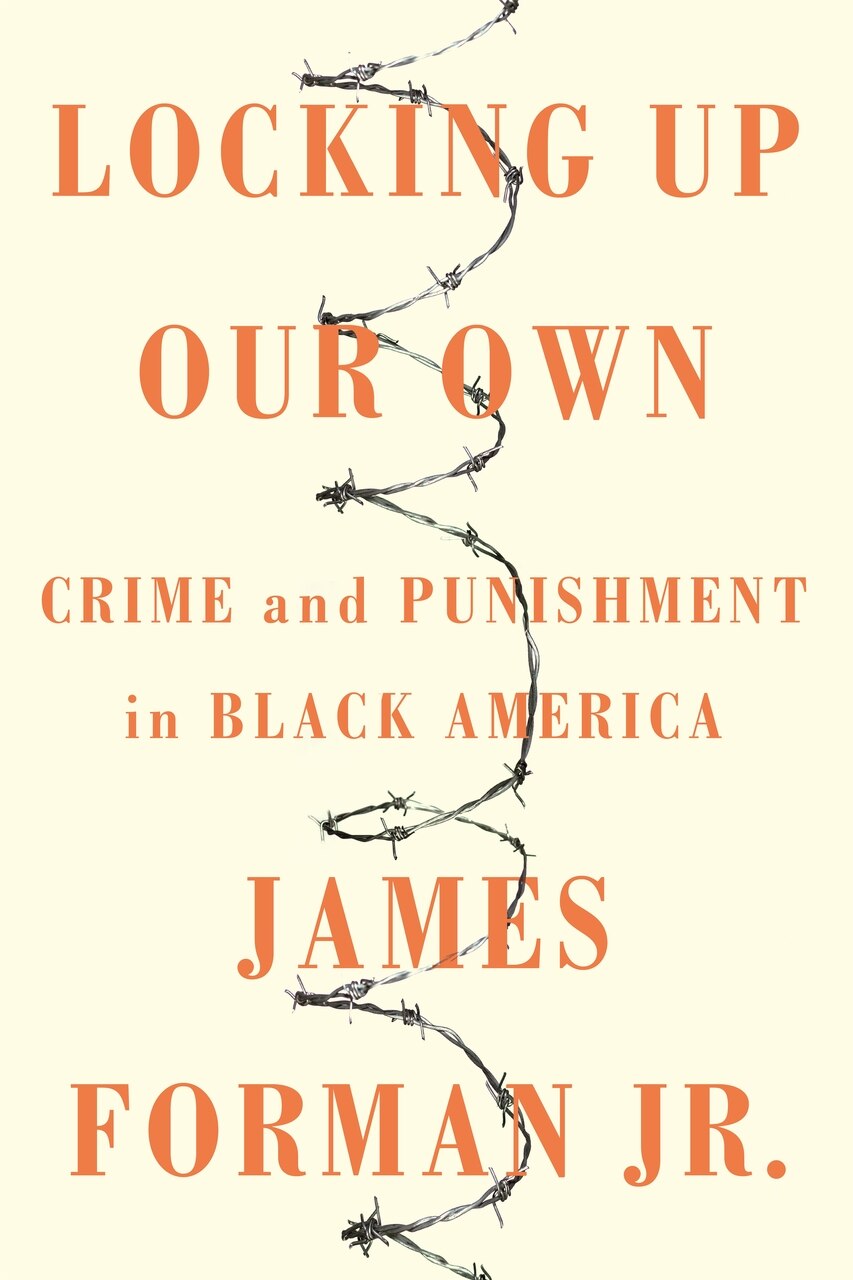 Locking Up Our Own // Crime and Punishment in Black America